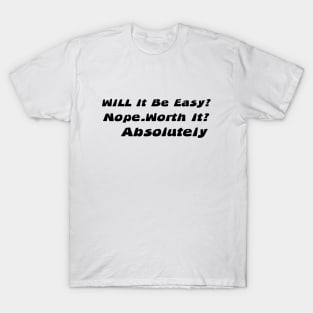 will it be easy nope T-Shirt